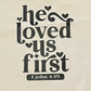 He loved us first onesie