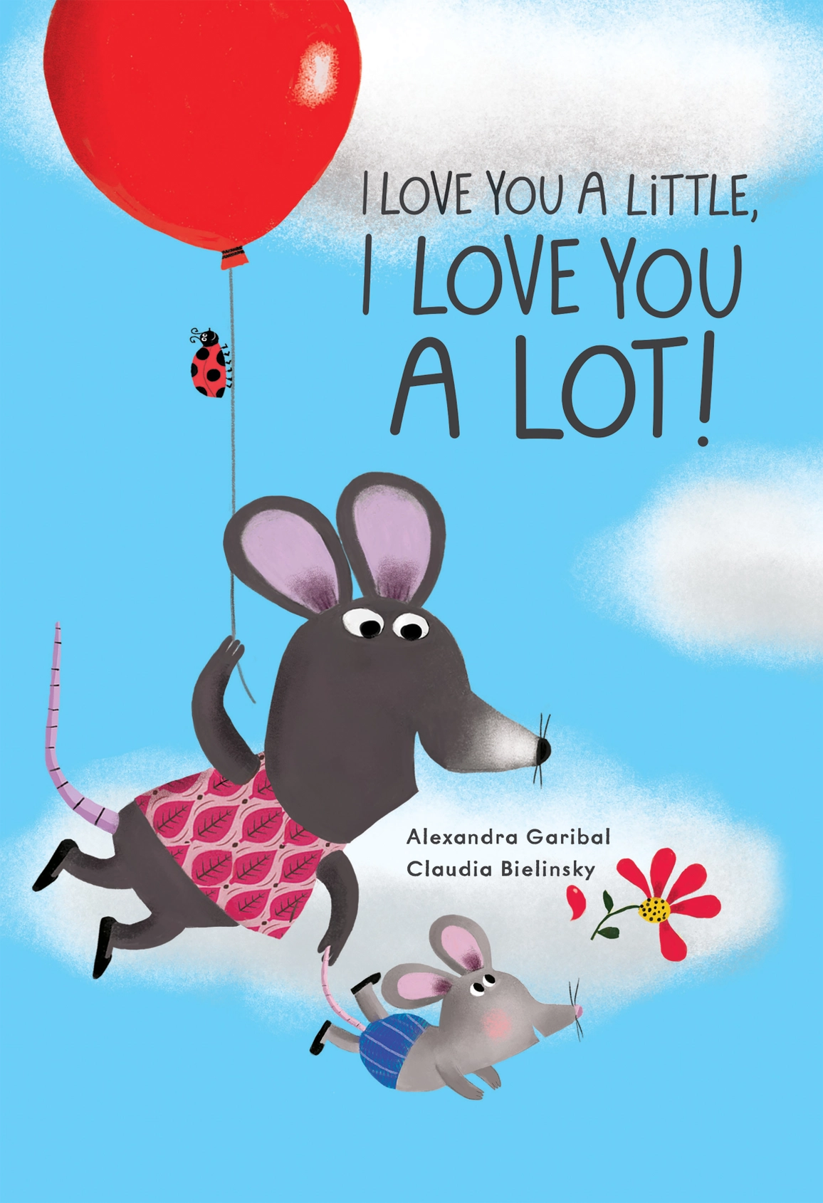 I Love You A Little, I Love You A Lot By Alexandra Garibal