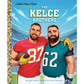 Kelce Brothers:  Biography (Little Golden Book)
